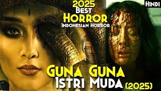 2025 Ki Khaufnaak Horror - GUNA GUNA ISTRI MUDA (2025) Explained In Hindi | Black Magic, Witchcraft