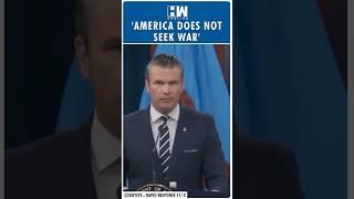 #Shorts | 'America does not seek war': Pete Hegseth | US | Trump | Khamenei Netanyahu | Israel Iran
