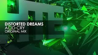 Distorted Dreams - Acid Cry (Original Mix)