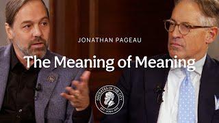 Jonathan Pageau: What is the Meaning of Meaning?