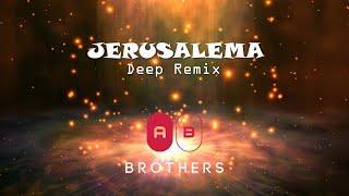 JERUSALEMA -THE AB BROTHERS (deep remix)