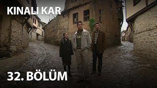 Kınalı Kar 32. Bölüm - Full Bölüm