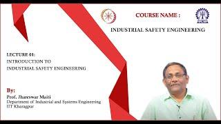 Lecture 1: Introduction to Industrial Safety Engineering