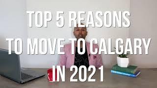 5 Reasons Why Calgary is The Best City to Live in Canada (2021)