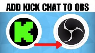 How To Add Kick Chat to Streamlabs OBS (2023 Guide)