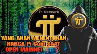 YANG AKAN MENENTUKAN HARGA Pi Coin SAAT OPEN MAINNET #pinetwork #picoin #crypto #bitcoin #trending