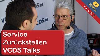 VCDS Talks: Service Zurückstellen