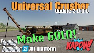 Universal Crusher   / FS22 UPDATE / March 1 /24/ REMOVED FROM Modhub