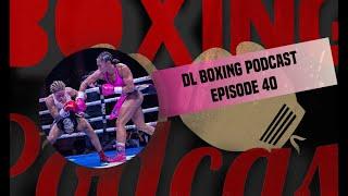 DL Boxing Podcast: Episode 40