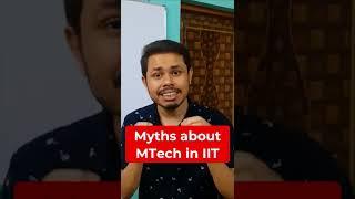 3 common myths about MTech in IIT