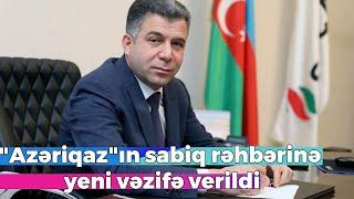 "Azəriqaz"ın sabiq rəhbəri Ruslan Əliyevə yeni vəzifə verildi