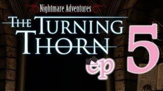 Nightmare Adventures 2: The Turning Thorn - Ep5 - w/Wardfire