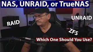 NAS, UNRAID, and TrueNAS - Which One Should You Use?