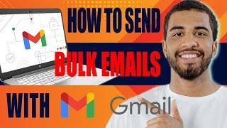 How to Send Bulk Emails with Gmail | Email Marketing Tutorial for Beginners (2024)