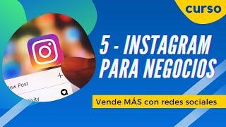 Crear cuenta instagram para negocios - Tips de marketing  |  Curso Vende MÁS con redes - Video 5