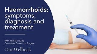 Haemorrhoids: symptoms, diagnosis and treatment