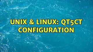 Unix & Linux: Qt5ct configuration