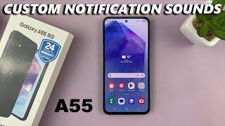 How To Add Custom Notification Sounds On Samsung Galaxy A55 5G