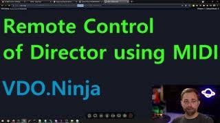 VDO.Ninja: Remotely controlling the director's room using MIDI