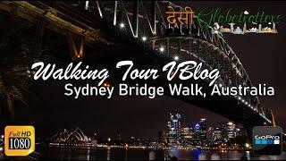 Walking Tour | Sydney Bridge Walk |  DESI GLOBETROTTERS