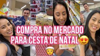 COMPRAS DO MERCADO PARA MONTAR CESTA DE NATAL