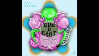 Cool Sounds - BUG0BEAT (Official Audio)