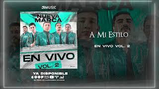 La Nueva Marca - A Mi Estilo - (en vivo vol.2)