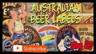 Australian Beer Labels old & microbreweries Vlog #20