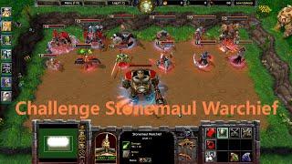 [WC3]Challenge Stonemaul Warchief--Warcraft3: Reforged