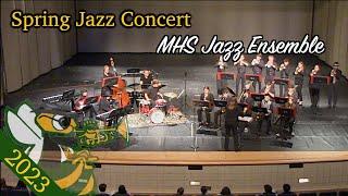 2023 Spring Jazz - MHS Jazz Ensemble