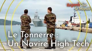 Le Tonnerre : Vivre à Bord d'un Navire High Tech