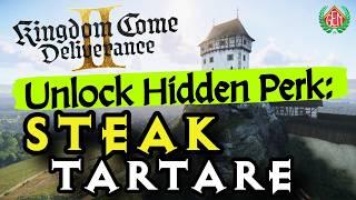 Hidden Perk Steak TarTare Kingdom Come Deliverance 2 Location