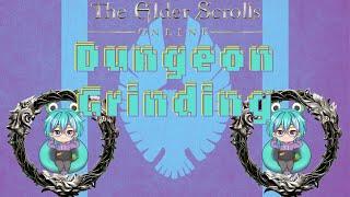 𓆏【The Elder Scrolls Online】Dungeon Grinding 𓆏