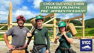 VYCC Timber Framing Pre-Apprenticeship Program
