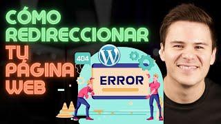 ¿Cómo redireccionar páginas web? FÁCIL Y RÁPIDO con el Redirection Plugin WordPress