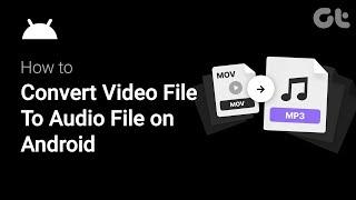 How To Convert Video File To Audio File on Android | Convert Video to MP3, WAV, AAC, M4A and MORE!