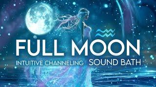 Full Moon in Aquarius Sound Bath (432Hz) Intuitive Channeling Astrology - Ocean Waves Water Sounds