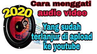 How to Change Audio on Youtube 2020 || The Latest Apps That Have Been Apploaded On Youtube