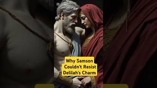 Why Samson Couldn't Resist Delilah's Charm #biblemovie #biblestories #biblestudy