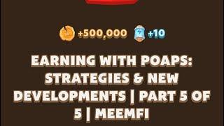 EARNING WITH POAPS: STRATEGIES & NEW DEVELOPMENTS | PART 5 OF 5 | MEMEFI New Video Code