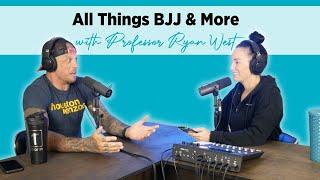 All Things BJJ & More w/ Former NYPD Officer & Second Degree Black Belt Professor Ryan West Ep. 302