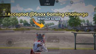 @SnaxGaming Challenge Accepted Without Scope | Shivaxd 