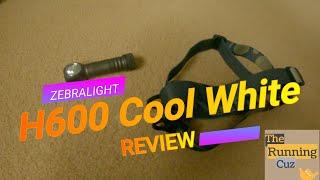 Zebralight H600 Mark IV Cool White Headlamp for Running - Review