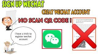 How to Create WeChat New Account: NO SCAN QR CODE 2020? WeChat Sign Up| Create WeChat Account 2020