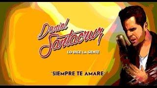 Daniel Santacruz - Siempre Te Amaré (audio)