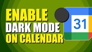 How To Enable Dark Mode On Google Calendar (Quick & Easy)