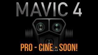 Mavic 4 Pro & Cine Coming Soon. New Details!