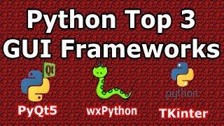 Python Top 3 GUI Frameworks In 2019 (PyQt5, wxPython, TKinter)