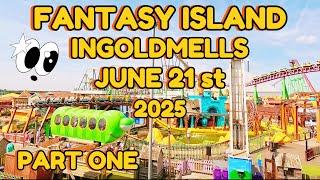 FANTASY ISLAND THEME PARK INGOLDMELLS SKEGNESS JUNE 21st 2025 PART ONE