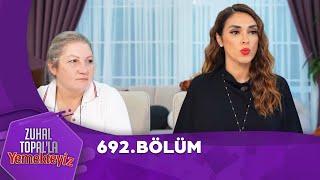 Zuhal Topal'la Yemekteyiz 692. Bölüm @Yemekteyiz